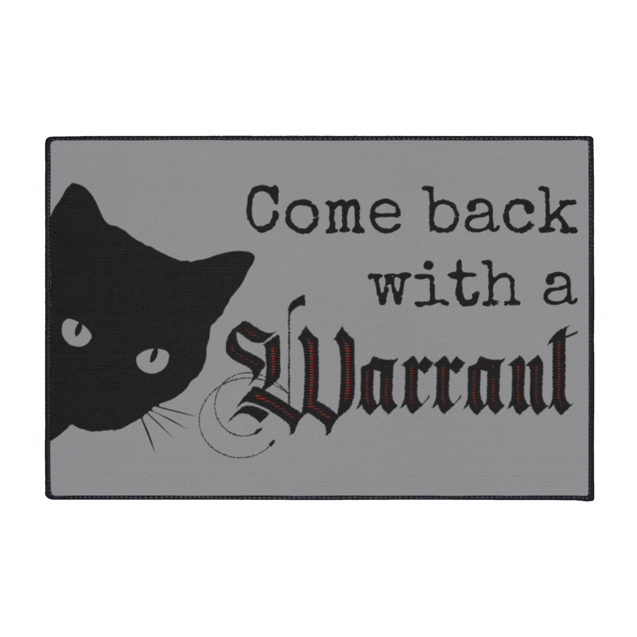 Come Back with a Warrant Door Mat